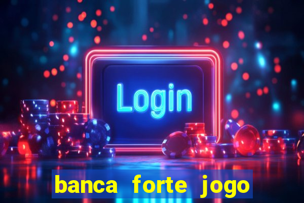 banca forte jogo do bicho app